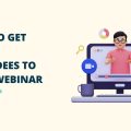 How To Get More Attendees To Your Webinar